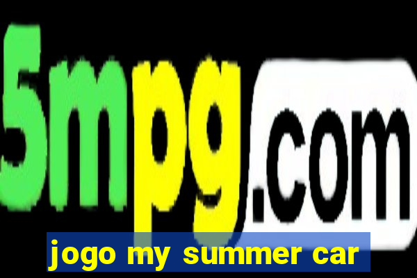 jogo my summer car